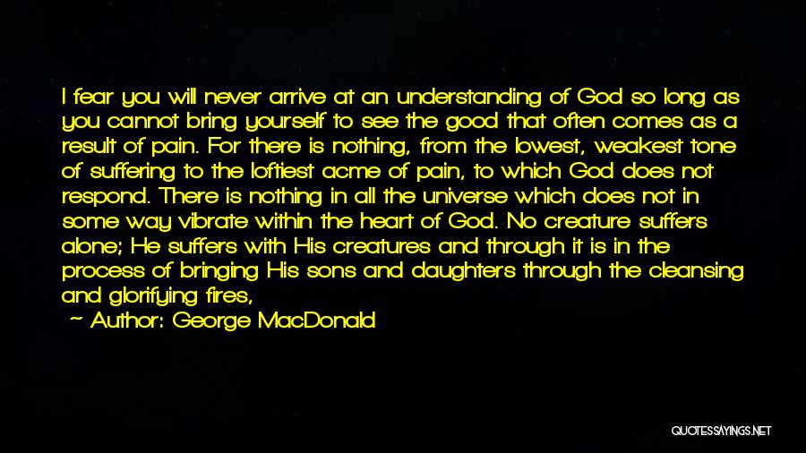 Glorifying God Quotes By George MacDonald