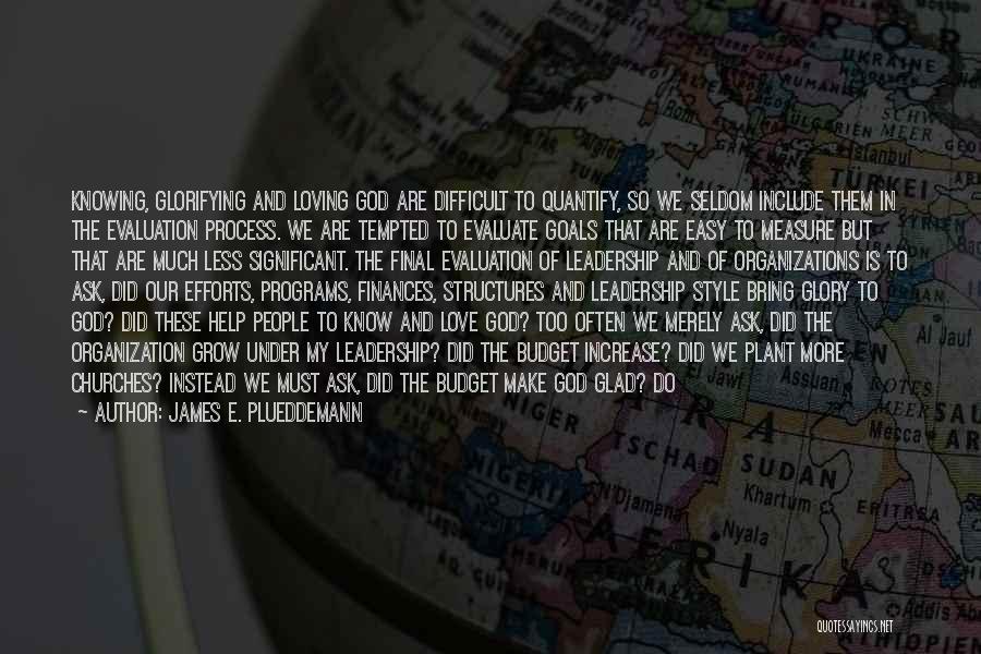 Glorifying God Quotes By James E. Plueddemann