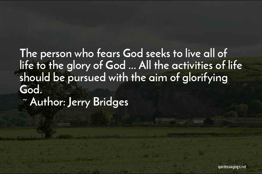 Glorifying God Quotes By Jerry Bridges