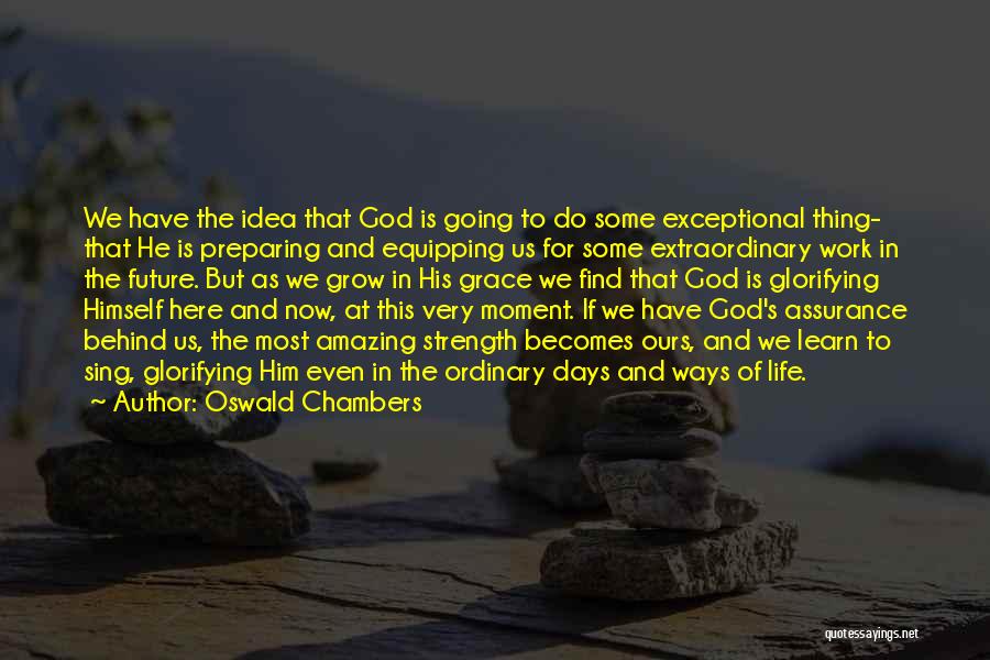 Glorifying God Quotes By Oswald Chambers