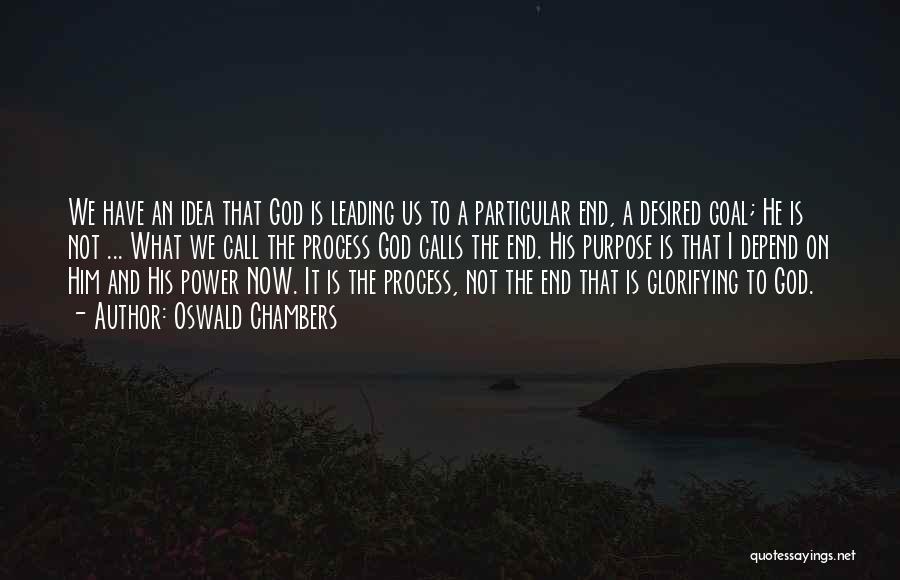 Glorifying God Quotes By Oswald Chambers