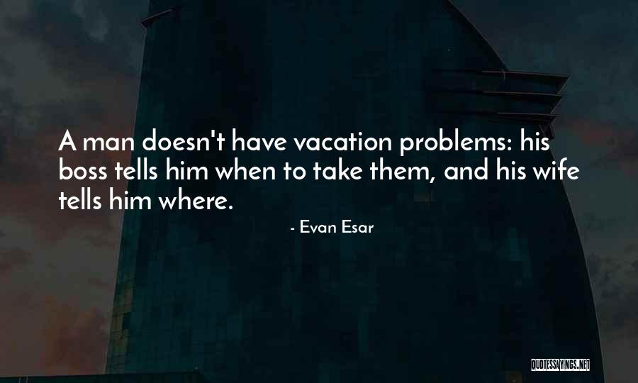 Glorifying God With Our Talents Quotes By Evan Esar Glorifying God With Our Talents Quotes By Evan Esar