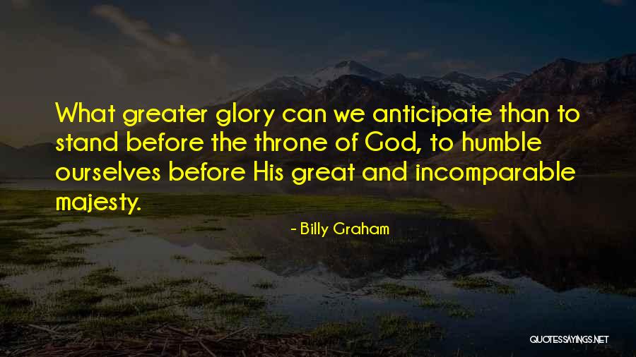 Glorifying Quotes By Billy Graham Glorifying Quotes By Billy Graham