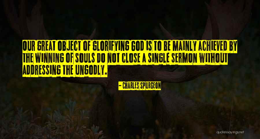 Glorifying Quotes By Charles Spurgeon Glorifying Quotes By Charles Spurgeon
