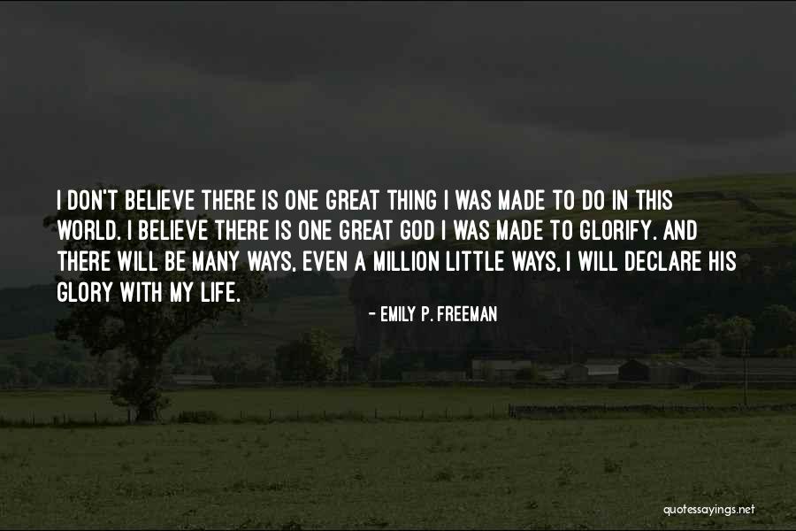 Glorifying Quotes By Emily P. Freeman Glorifying Quotes By Emily P. Freeman