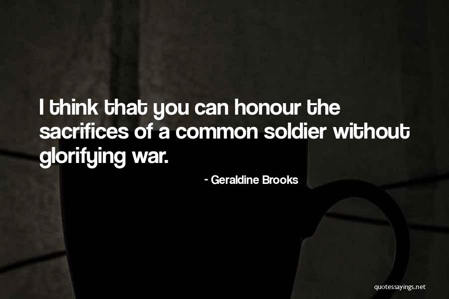 Glorifying Quotes By Geraldine Brooks Glorifying Quotes By Geraldine Brooks