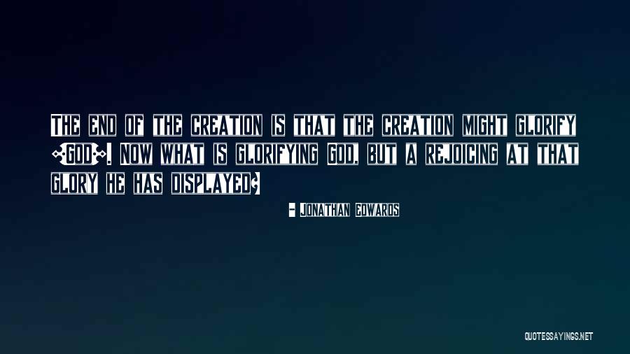 Glorifying Quotes By Jonathan Edwards Glorifying Quotes By Jonathan Edwards
