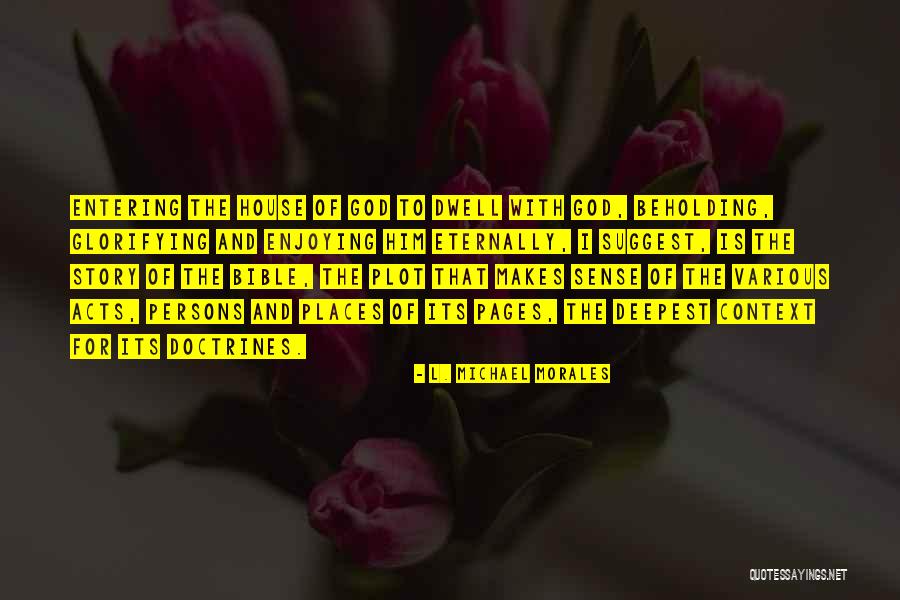 Glorifying Quotes By L. Michael Morales Glorifying Quotes By L. Michael Morales