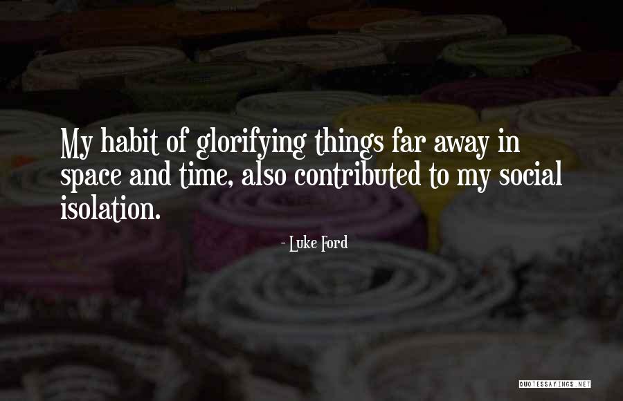 Glorifying Quotes By Luke Ford Glorifying Quotes By Luke Ford