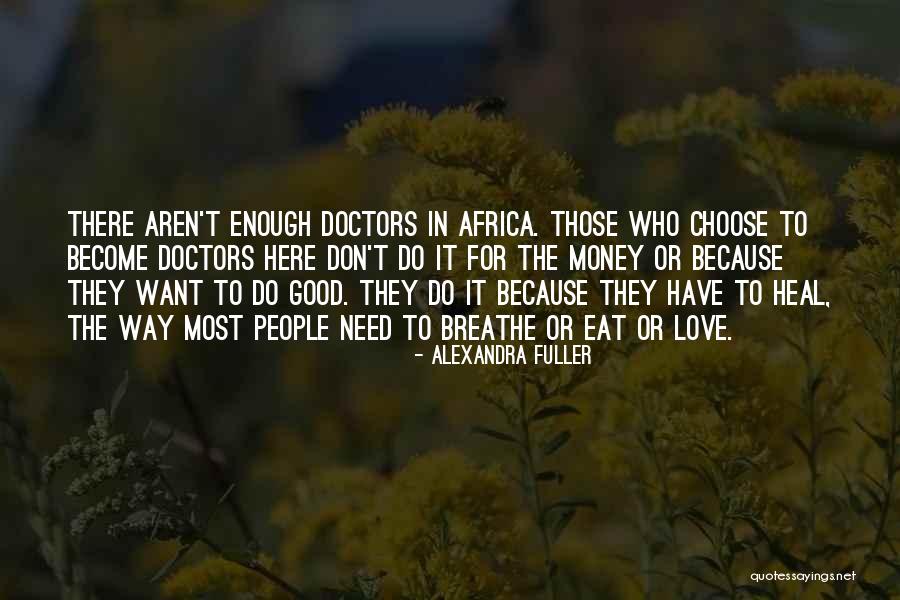 Gloriosus Deus Quotes By Alexandra Fuller Gloriosus Deus Quotes By Alexandra Fuller