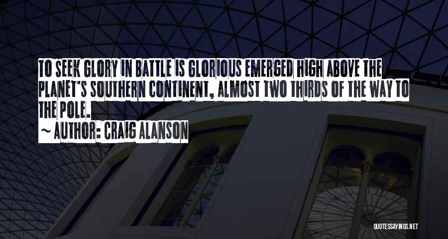 Glorious Battle Quotes By Craig Alanson