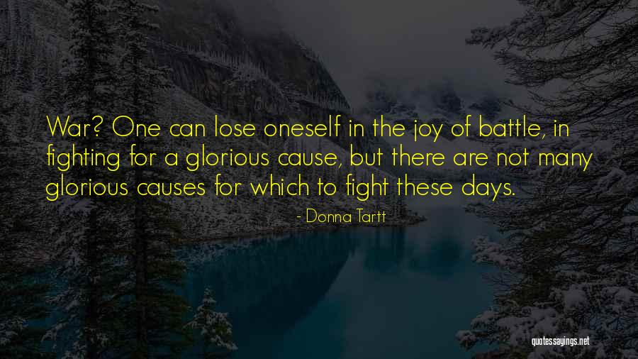 Glorious Battle Quotes By Donna Tartt Glorious Battle Quotes By Donna Tartt