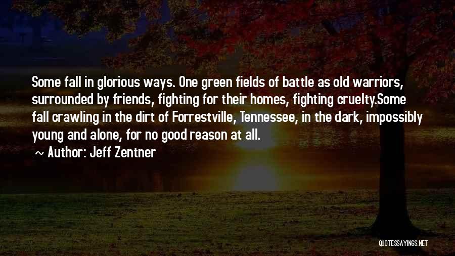 Glorious Battle Quotes By Jeff Zentner