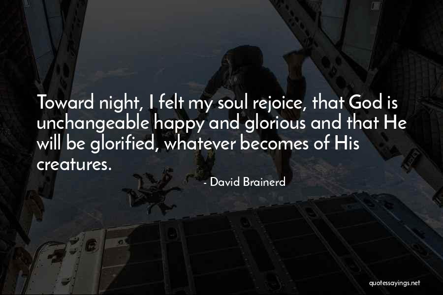 Glorious David Quotes By David Brainerd Glorious David Quotes By David Brainerd