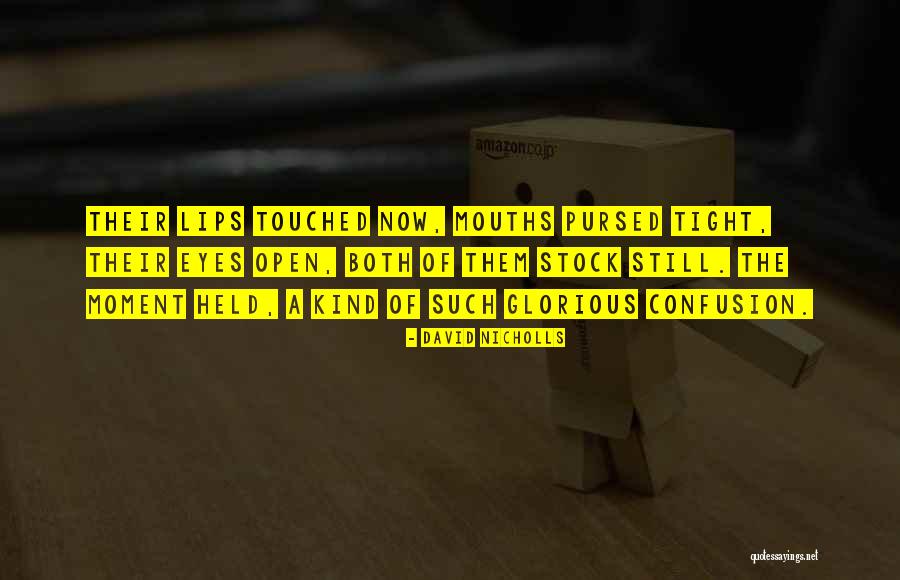 Glorious David Quotes By David Nicholls Glorious David Quotes By David Nicholls