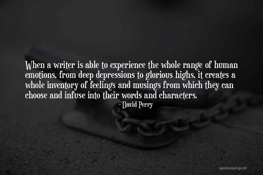 Glorious David Quotes By David Perry Glorious David Quotes By David Perry