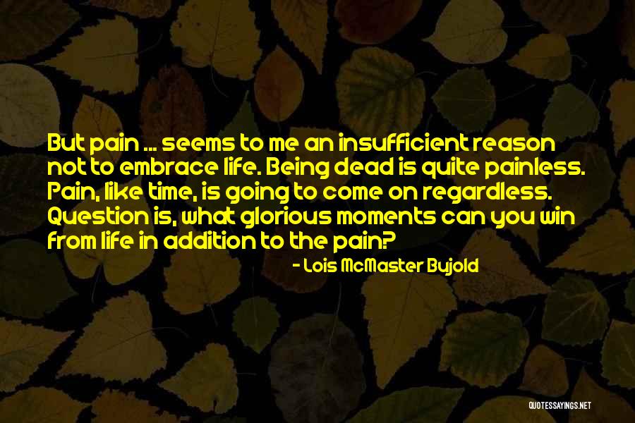 Glorious Dead Quotes By Lois McMaster Bujold Glorious Dead Quotes By Lois McMaster Bujold
