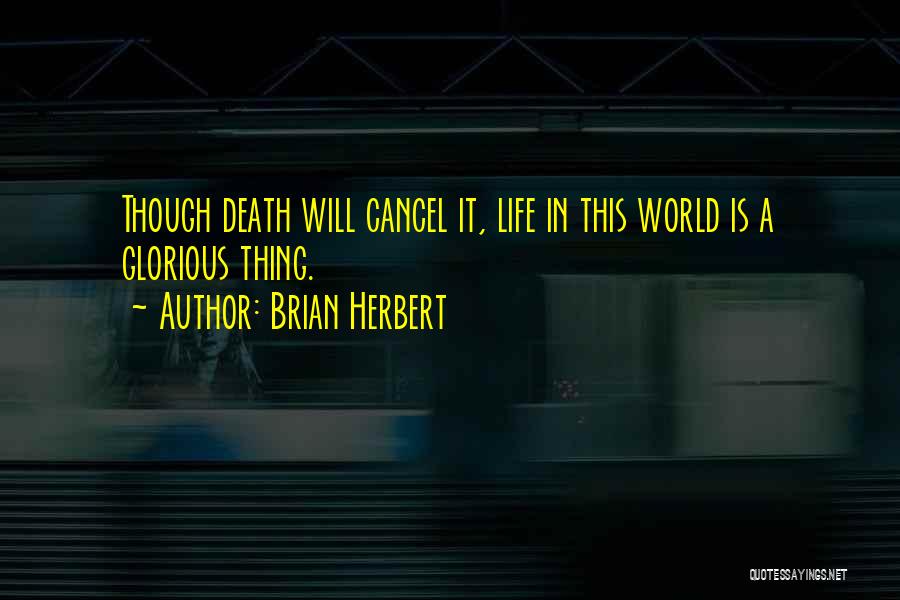 Glorious Death Quotes By Brian Herbert