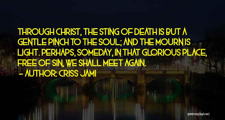 Glorious Death Quotes By Criss Jami
