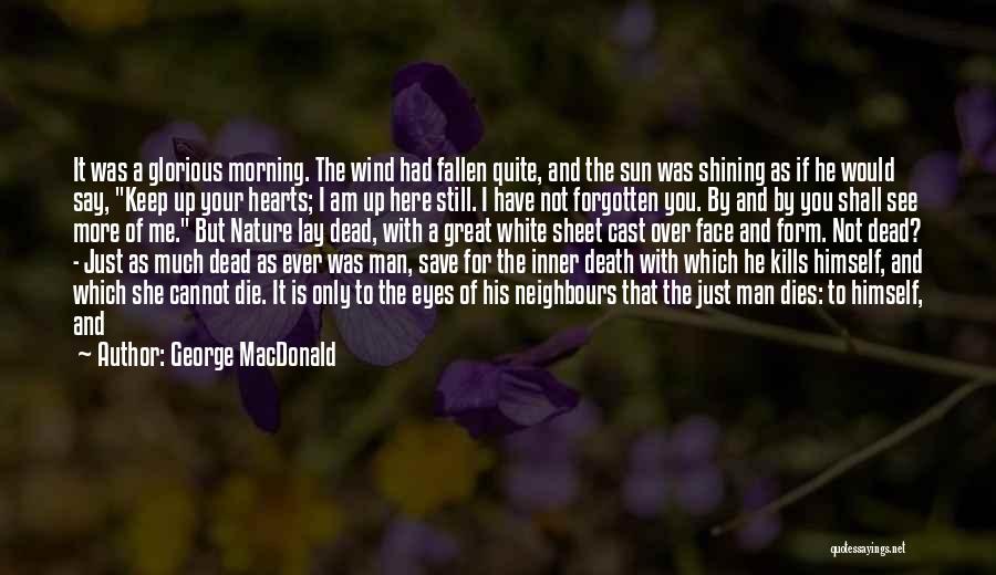 Glorious Death Quotes By George MacDonald