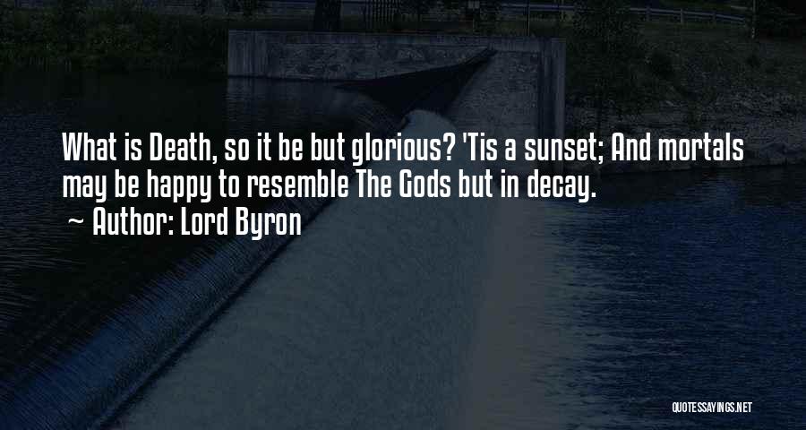 Glorious Death Quotes By Lord Byron