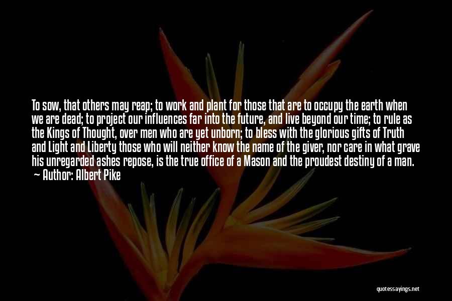 Glorious Future Quotes By Albert Pike