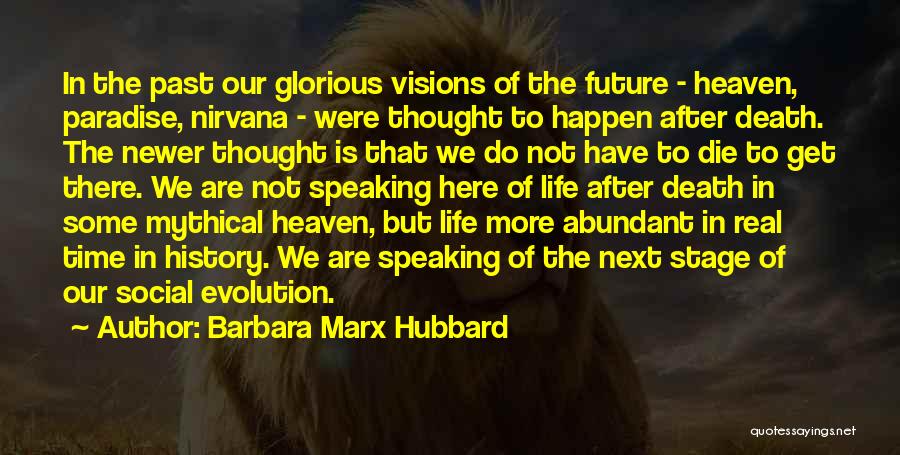 Glorious Future Quotes By Barbara Marx Hubbard