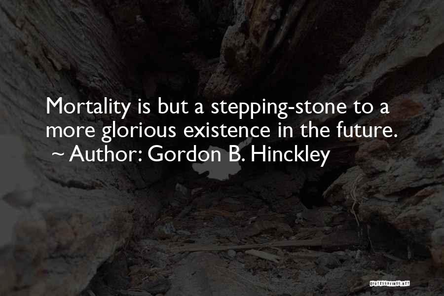 Glorious Future Quotes By Gordon B. Hinckley