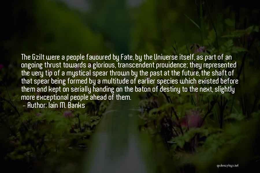 Glorious Future Quotes By Iain M. Banks