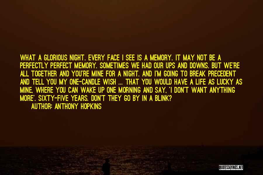 Glorious Morning Quotes By Anthony Hopkins