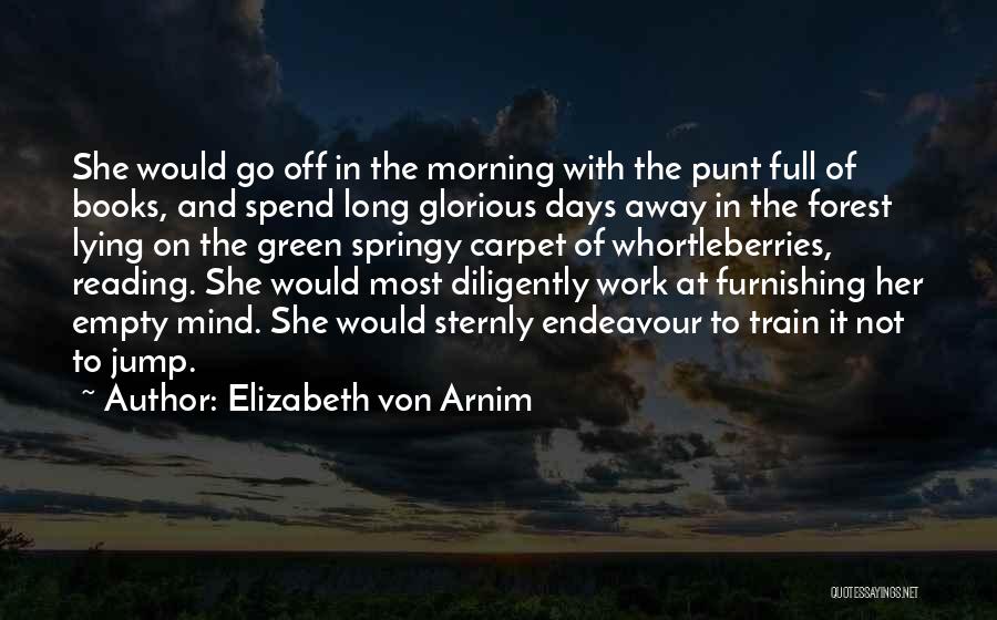 Glorious Morning Quotes By Elizabeth Von Arnim