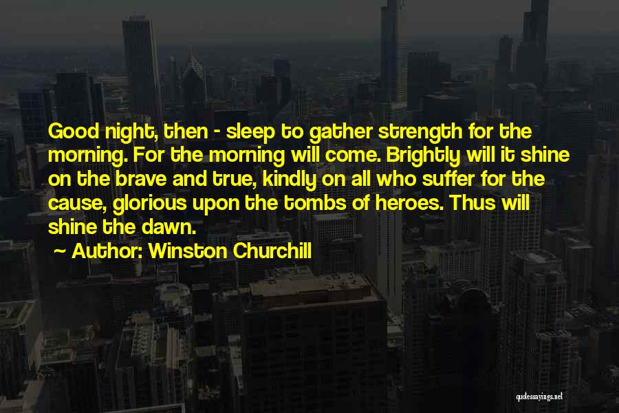Glorious Morning Quotes By Winston Churchill