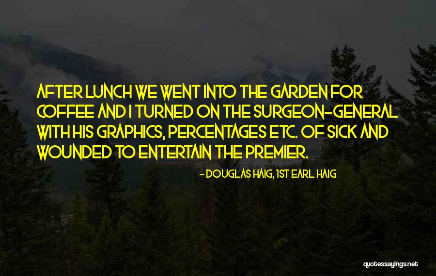 Glorious Noise In Heaven Quotes By Douglas Haig, 1st Earl Haig Glorious Noise In Heaven Quotes By Douglas Haig, 1st Earl Haig