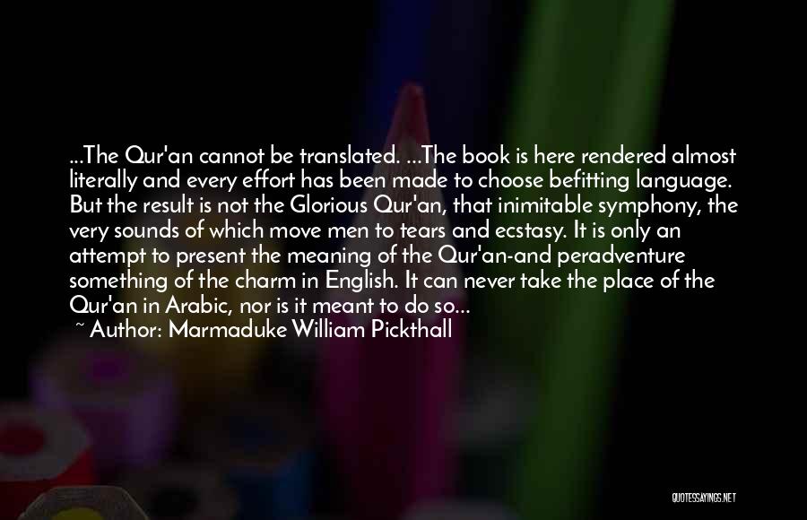 Glorious Quran Quotes By Marmaduke William Pickthall