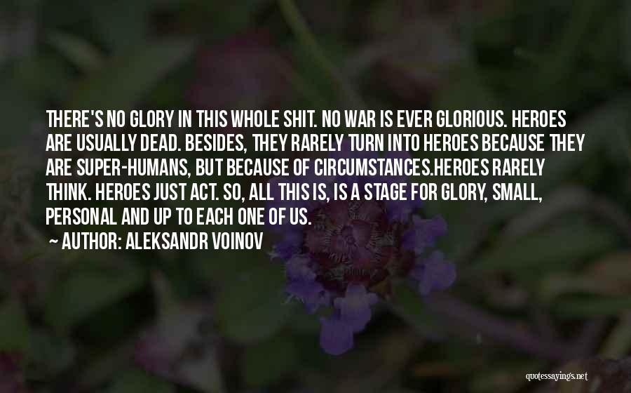 Glorious War Quotes By Aleksandr Voinov