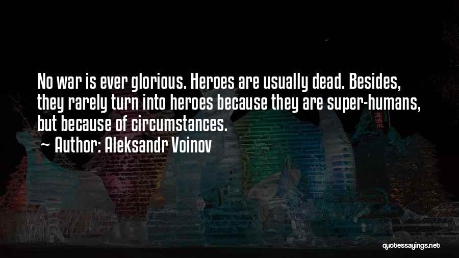 Glorious War Quotes By Aleksandr Voinov