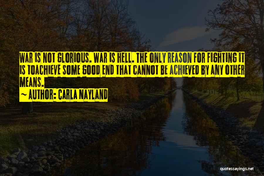 Glorious War Quotes By Carla Nayland