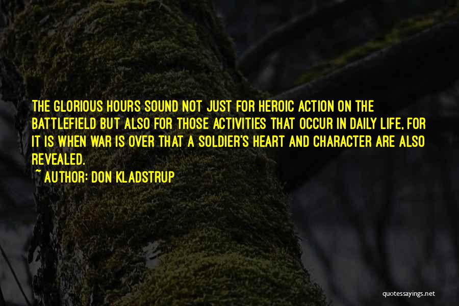 Glorious War Quotes By Don Kladstrup