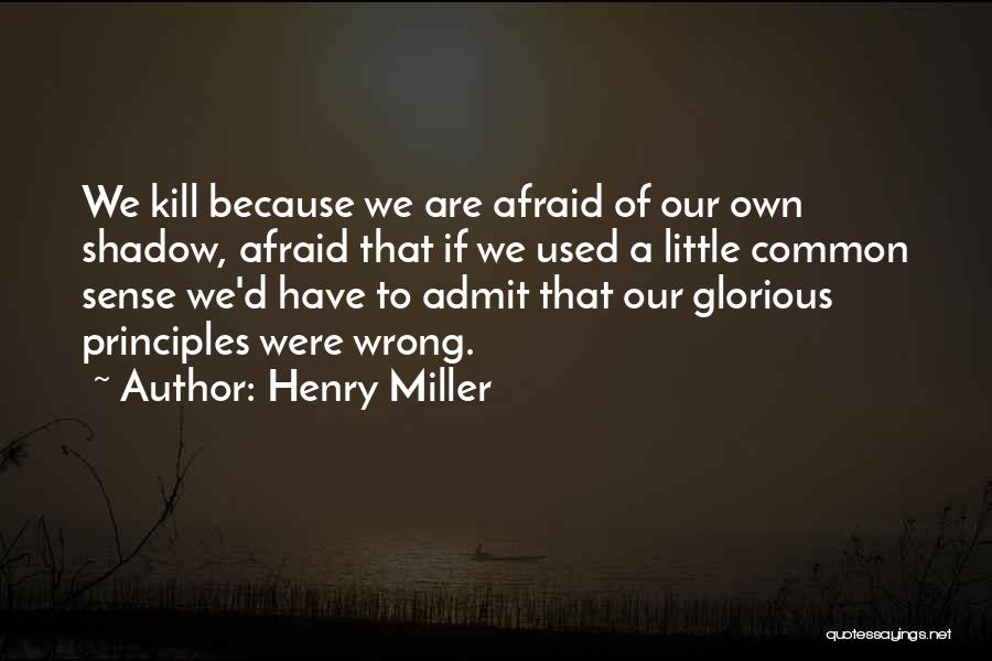 Glorious War Quotes By Henry Miller