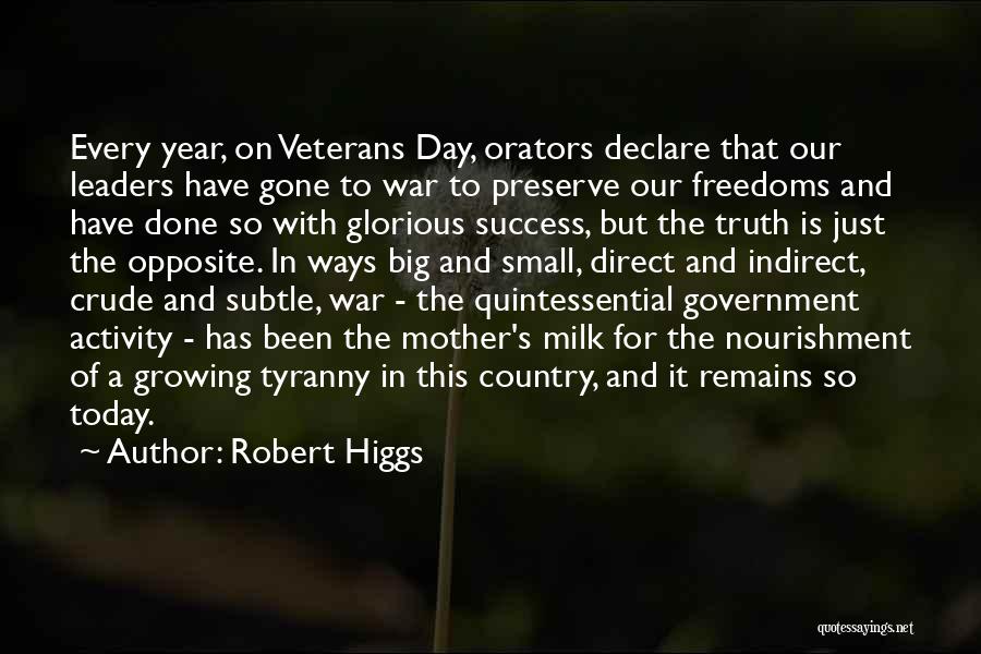 Glorious War Quotes By Robert Higgs