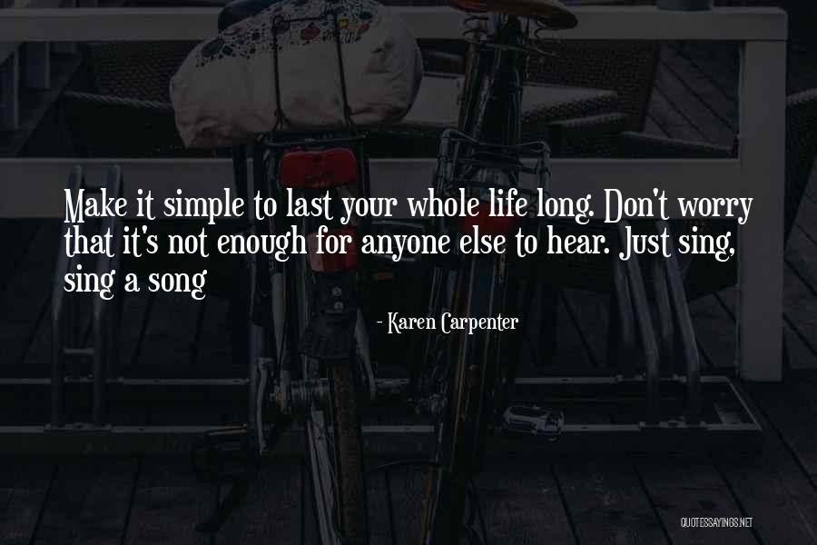 Gloriselma Quotes By Karen Carpenter Gloriselma Quotes By Karen Carpenter