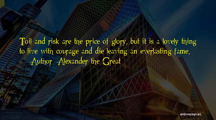 Glory And Fame Quotes By Alexander The Great