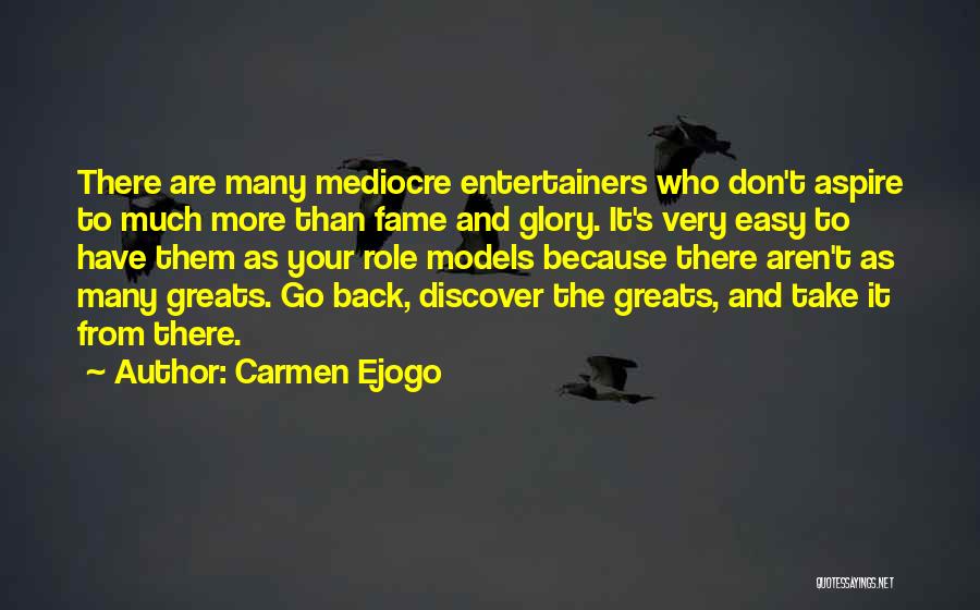 Glory And Fame Quotes By Carmen Ejogo