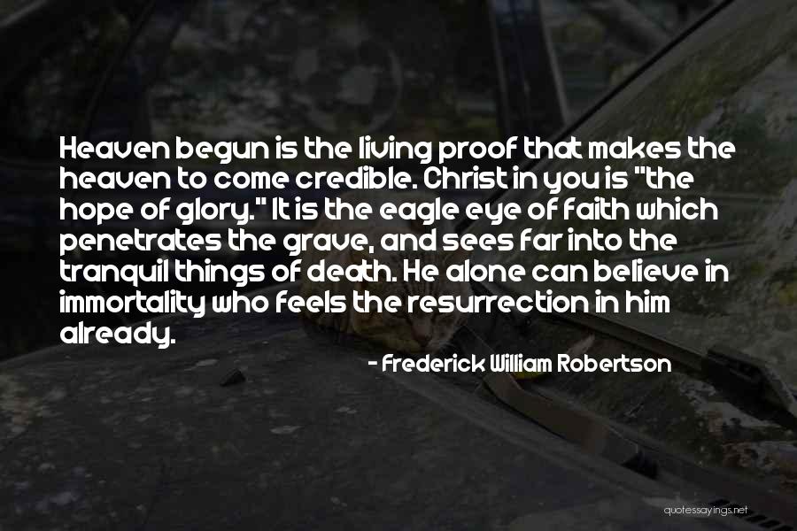 Glory And Hope Quotes By Frederick William Robertson Glory And Hope Quotes By Frederick William Robertson