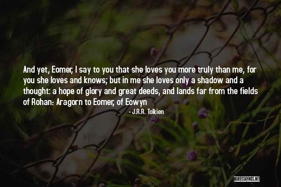 Glory And Hope Quotes By J.R.R. Tolkien Glory And Hope Quotes By J.R.R. Tolkien