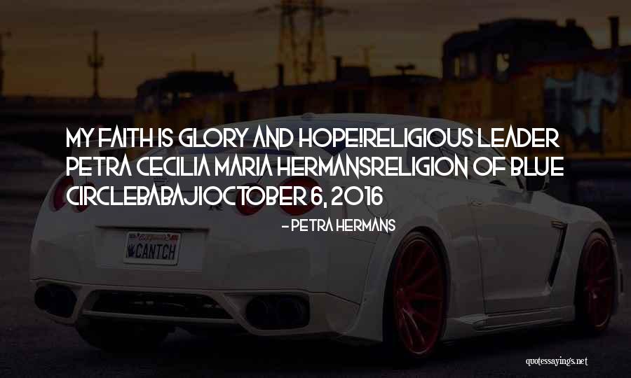 Glory And Hope Quotes By Petra Hermans Glory And Hope Quotes By Petra Hermans