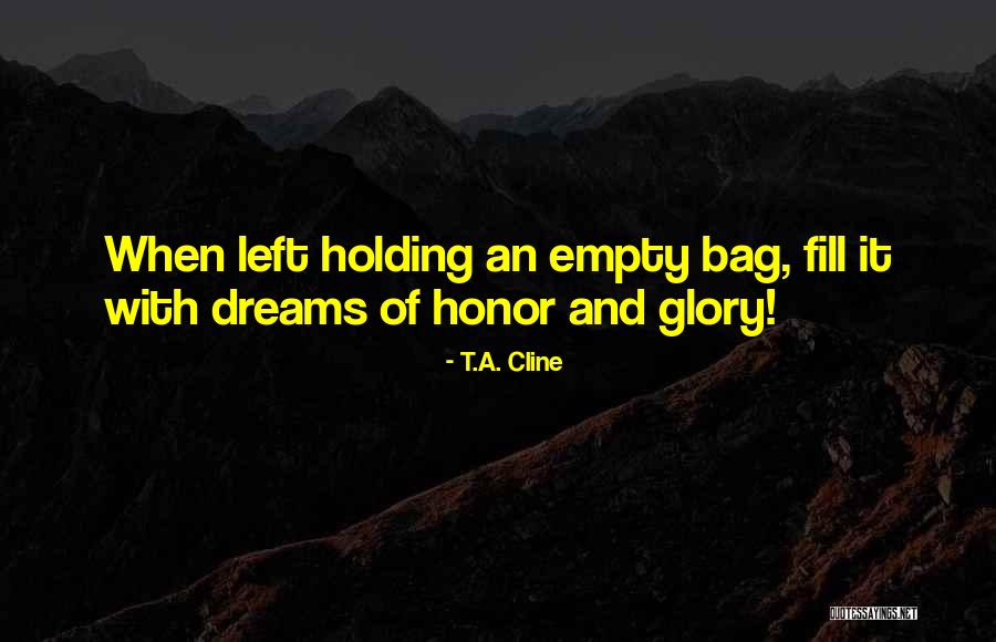 Glory And Hope Quotes By T.A. Cline Glory And Hope Quotes By T.A. Cline