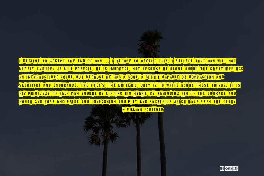 Glory And Hope Quotes By William Faulkner Glory And Hope Quotes By William Faulkner