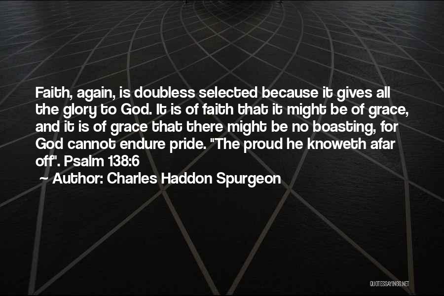 Glory And Pride Quotes By Charles Haddon Spurgeon