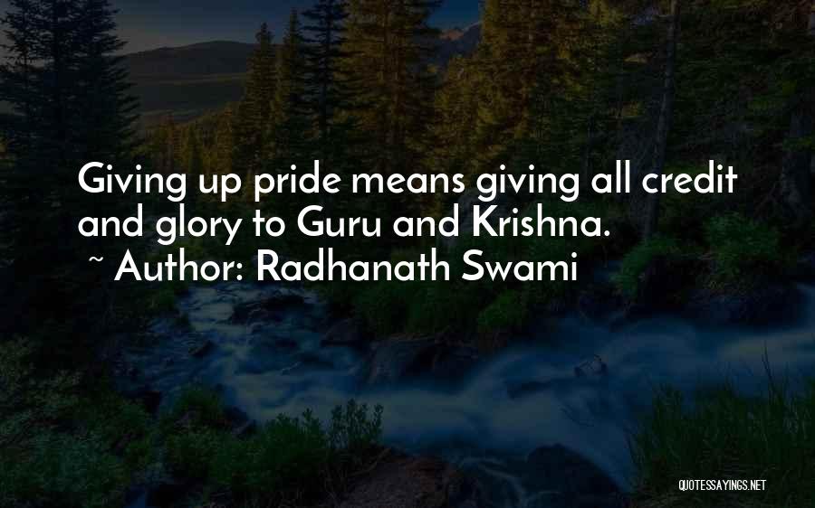 Glory And Pride Quotes By Radhanath Swami